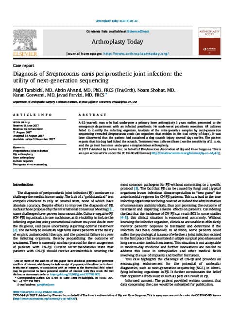 Tarabichi M, Alvand A, Shohat N, Goswami K, Parvizi J. Diagnosis of Streptococcus canis Periprosthetic Joint Infection: the Utility of Next-generation Sequencing.